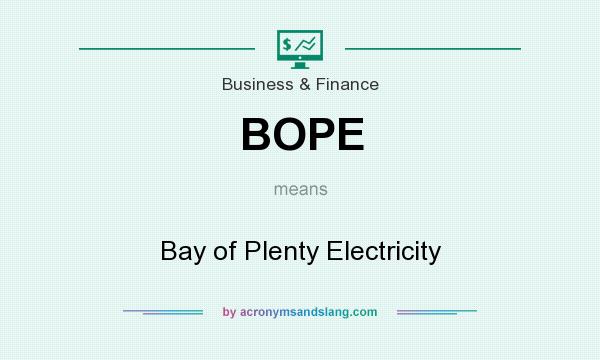 What does BOPE mean? It stands for Bay of Plenty Electricity