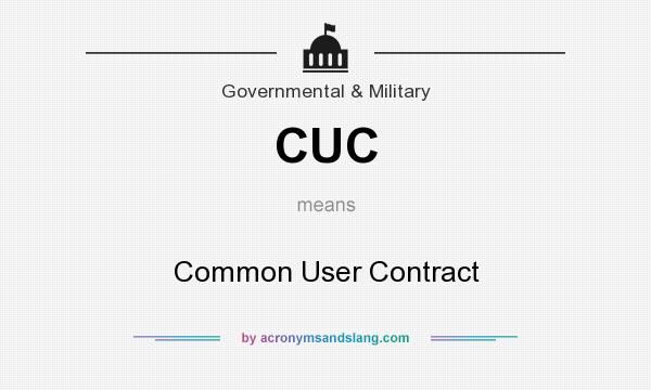 What does CUC mean? It stands for Common User Contract
