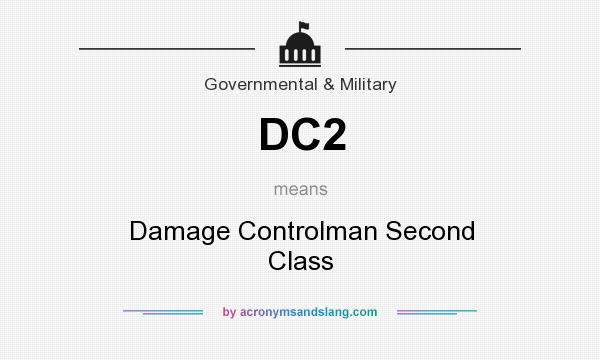 What does DC2 mean? It stands for Damage Controlman Second Class