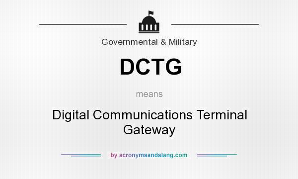 What does DCTG mean? It stands for Digital Communications Terminal Gateway