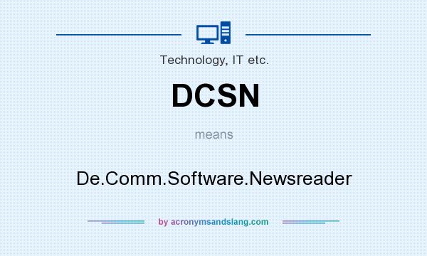 What does DCSN mean? It stands for De.Comm.Software.Newsreader