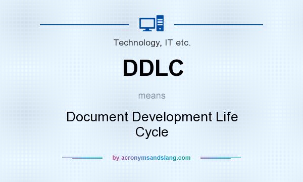 What does DDLC mean? It stands for Document Development Life Cycle