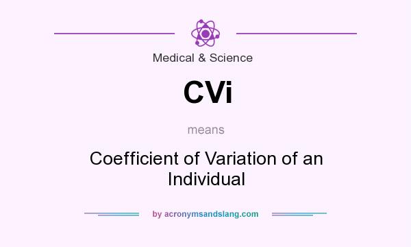 What does CVi mean? It stands for Coefficient of Variation of an Individual