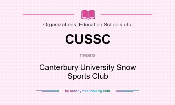 What does CUSSC mean? It stands for Canterbury University Snow Sports Club