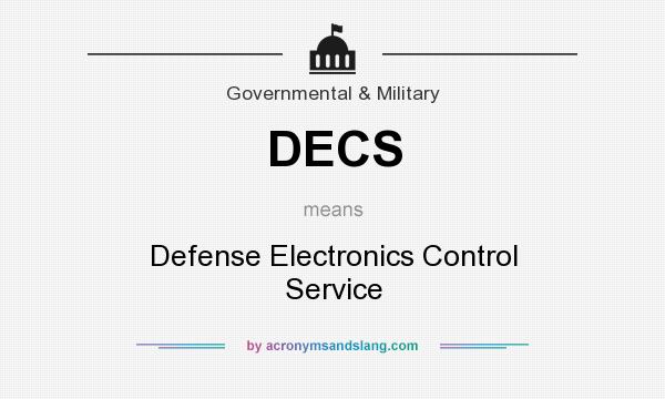 What does DECS mean? It stands for Defense Electronics Control Service