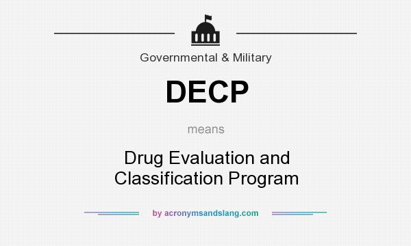 What does DECP mean? It stands for Drug Evaluation and Classification Program
