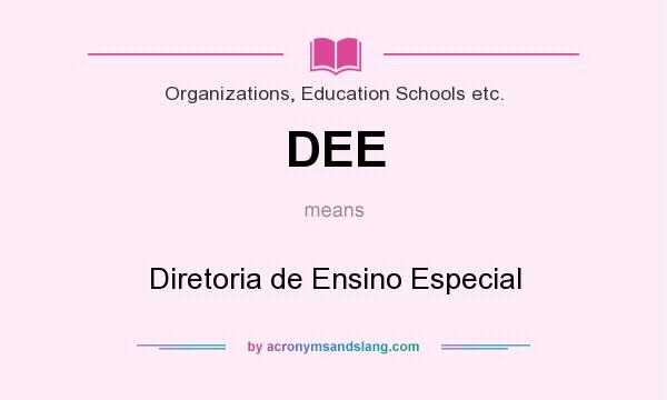 What does DEE mean? It stands for Diretoria de Ensino Especial