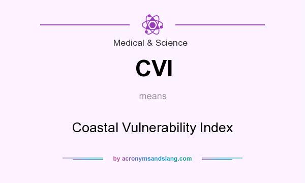 What does CVI mean? It stands for Coastal Vulnerability Index