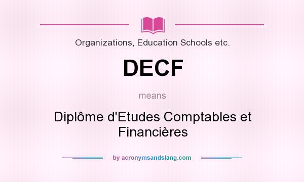 What does DECF mean? It stands for Diplôme d`Etudes Comptables et Financières