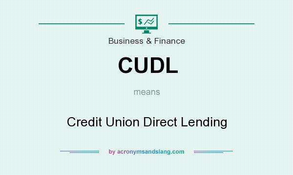 What does CUDL mean? It stands for Credit Union Direct Lending