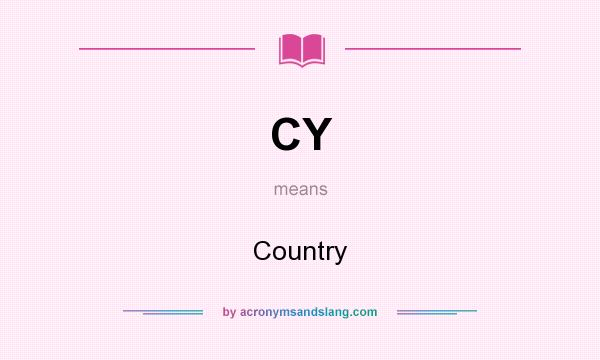 What does CY mean? It stands for Country