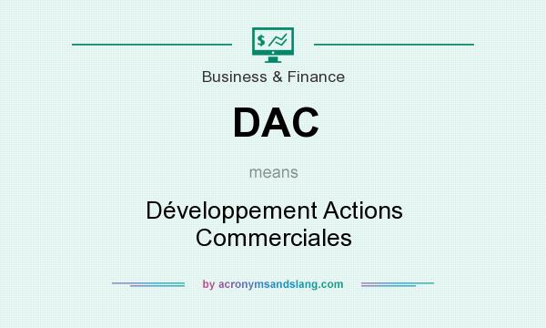What does DAC mean? It stands for Développement Actions Commerciales