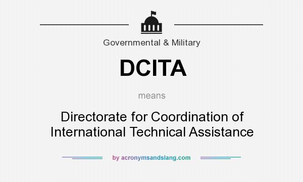 What does DCITA mean? It stands for Directorate for Coordination of International Technical Assistance