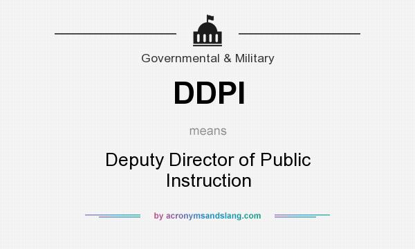 What does DDPI mean? It stands for Deputy Director of Public Instruction