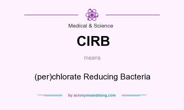 What does ClRB mean? It stands for (per)chlorate Reducing Bacteria