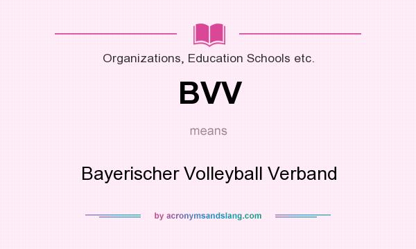 What does BVV mean? It stands for Bayerischer Volleyball Verband