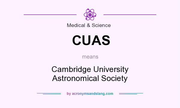 What does CUAS mean? It stands for Cambridge University Astronomical Society