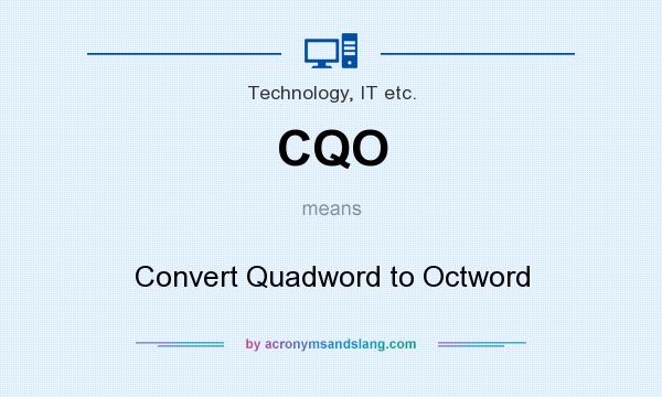 What does CQO mean? It stands for Convert Quadword to Octword