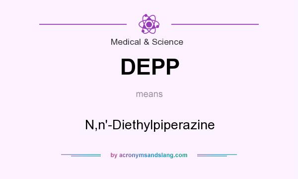 What does DEPP mean? It stands for N,n`-Diethylpiperazine