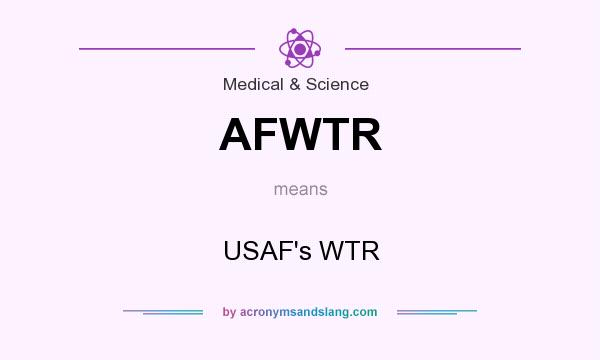 What does AFWTR mean? It stands for USAF`s WTR