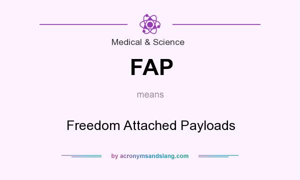 What does FAP mean? It stands for Freedom Attached Payloads