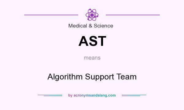What does AST mean? It stands for Algorithm Support Team