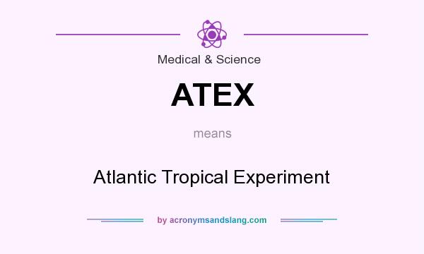 What does ATEX mean? It stands for Atlantic Tropical Experiment