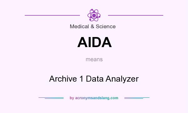 What does AIDA mean? It stands for Archive 1 Data Analyzer