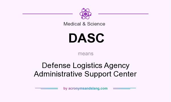 What does DASC mean? It stands for Defense Logistics Agency Administrative Support Center