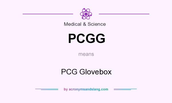 What does PCGG mean? It stands for PCG Glovebox