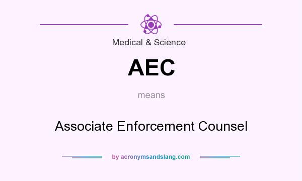 What does AEC mean? It stands for Associate Enforcement Counsel