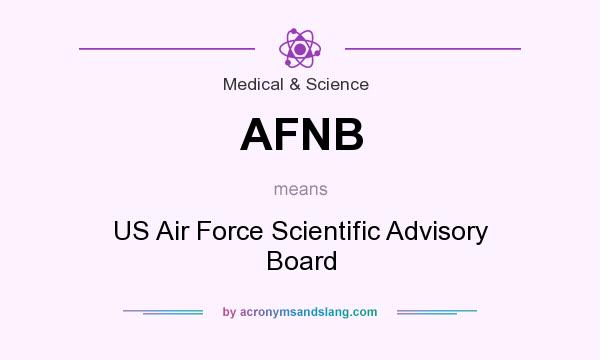 What does AFNB mean? It stands for US Air Force Scientific Advisory Board