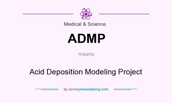 What does ADMP mean? It stands for Acid Deposition Modeling Project