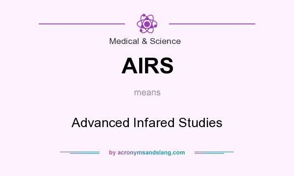 What does AIRS mean? It stands for Advanced Infared Studies