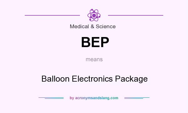 What does BEP mean? It stands for Balloon Electronics Package