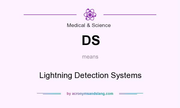 What does DS mean? It stands for Lightning Detection Systems
