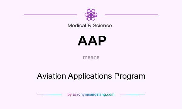 What does AAP mean? It stands for Aviation Applications Program
