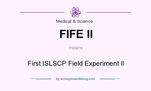 What does FIFE II mean? It stands for First ISLSCP Field Experiment II