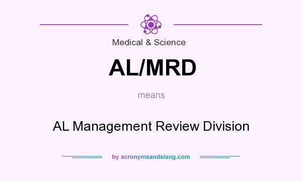 What does AL/MRD mean? It stands for AL Management Review Division