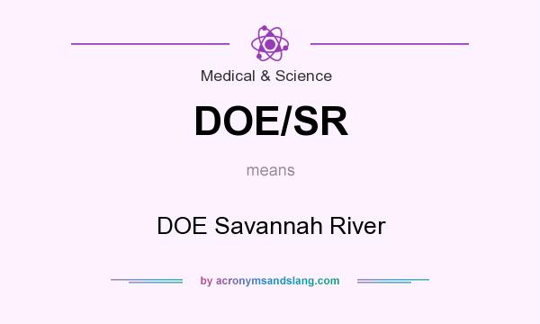 What does DOE/SR mean? It stands for DOE Savannah River
