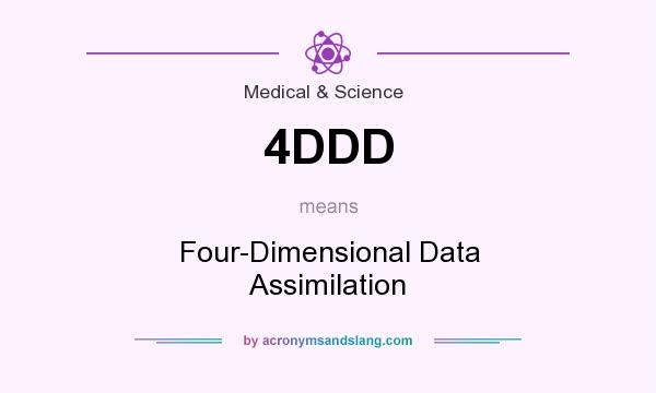 What does 4DDD mean? It stands for Four-Dimensional Data Assimilation
