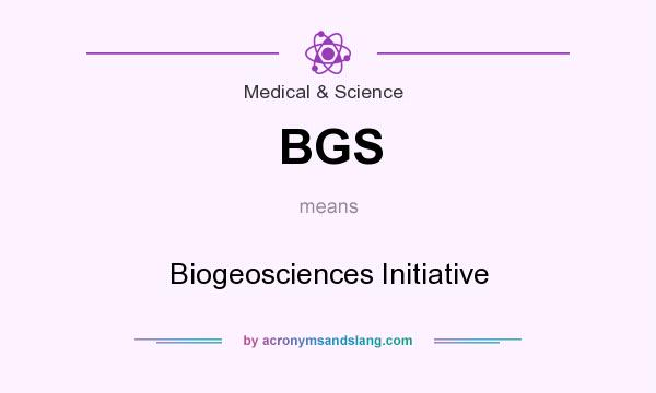 What does BGS mean? It stands for Biogeosciences Initiative
