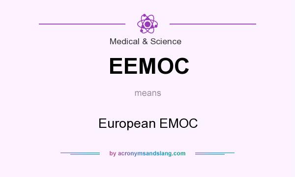 What does EEMOC mean? It stands for European EMOC
