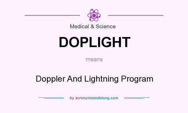 What does DOPLIGHT mean? It stands for Doppler And Lightning Program