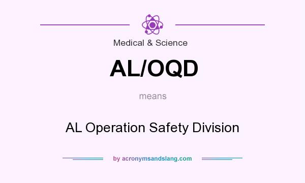 What does AL/OQD mean? It stands for AL Operation Safety Division