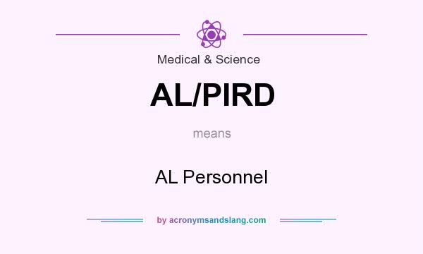 What does AL/PIRD mean? It stands for AL Personnel