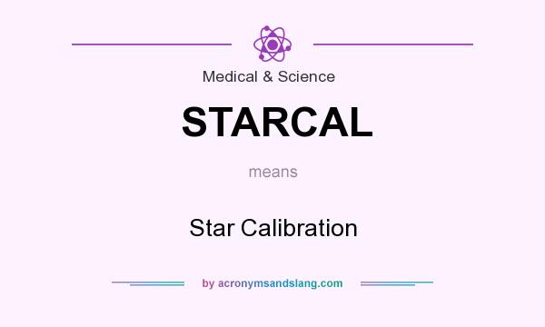 What does STARCAL mean? It stands for Star Calibration