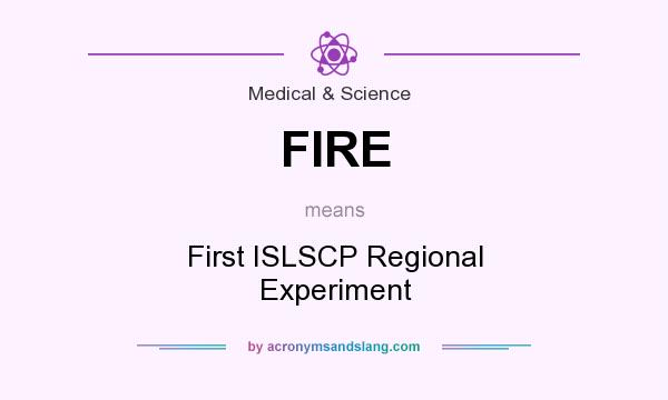 What does FIRE mean? It stands for First ISLSCP Regional Experiment