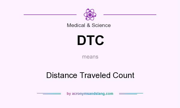 What does DTC mean? It stands for Distance Traveled Count