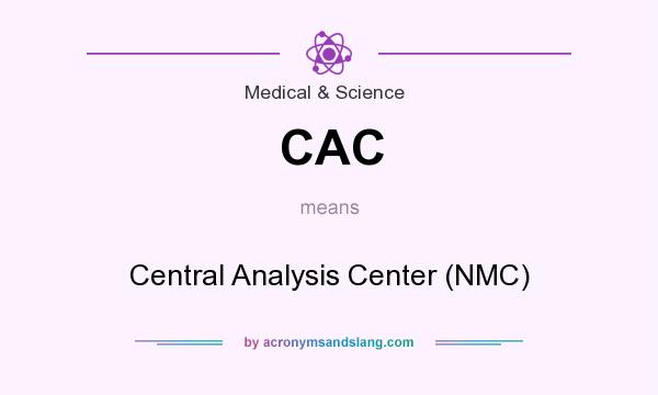 What does CAC mean? It stands for Central Analysis Center (NMC)